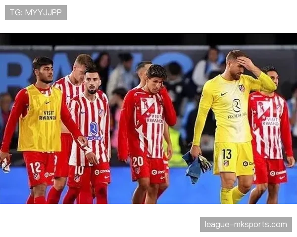 奥布拉克与西蒙尼共铸马竞辉煌新纪元，团队精神与顽强斗志成就瞩目